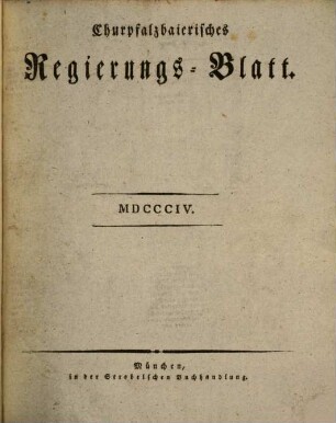 Churpfalzbaierisches Regierungsblatt. 1804
