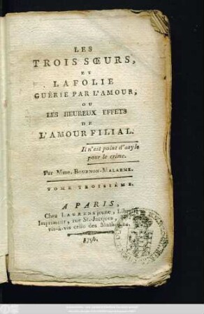 T. 3: Les Trois Sœurs Et La Folie Guérie Par L'Amour, Ou Les Heureux Effets De L'Amour Filial