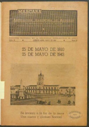 25 de Mayo de 1810 - 25 Mayo de 1943 : Se levanta a la faz de la tierra - Una nueva y gloriosa Nación!