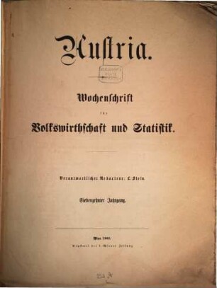 Austria : Archiv für Gesetzgebung und Statistik auf den Gebieten der Gewerbe, des Handels und der Schiffahrt, 17. 1865