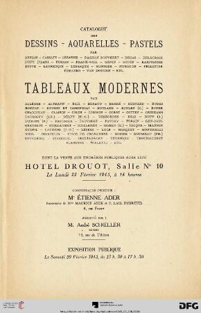 Catalogue des dessins, aquarelles, pastels : par: Appian, Cassatt, Cézanne ... etc. ; tableaux modernes par: Allègre, Altmann, ... etc. ; dont la vente aux enchères publiques aura lieu à Paris, Hôtel Drouot, le lundi 22 février 1943