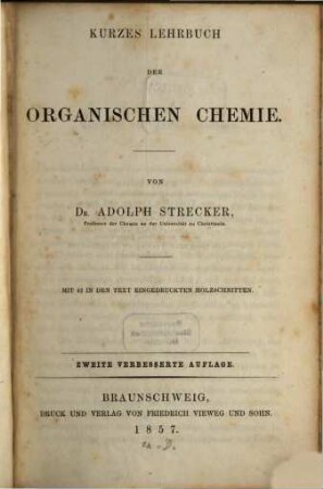 Regnault-Strecker's kurzes Lehrbuch der Chemie : in zwei Theilen. 2, Kurzes Lehrbuch der Organischen Chemie : von Adolph Strecker