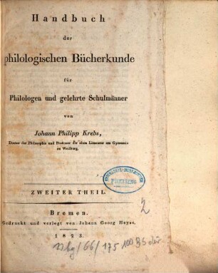 Handbuch der philologischen Bücherkunde für Philologen und gelehrte Schulmänner. 2