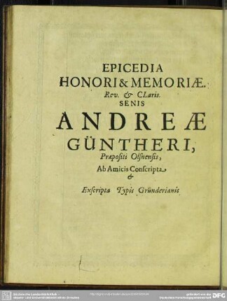 Epicedia Honori & Memoriae. Rev. & CLaris. Senis Andreae Güntheri