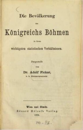 Die Bevölkerung des Königreichs Böhmen in ihren wichtigsten statistischen Verhältnissen