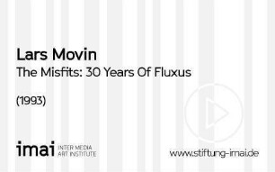 The Misfits: 30 Years Of Fluxus