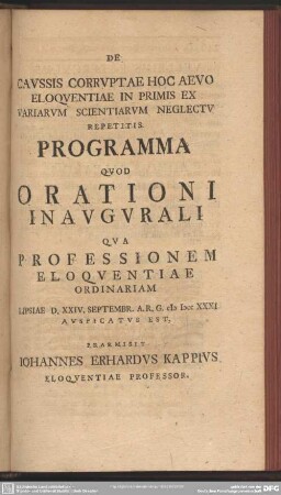 De Caussis Corruptae Hoc Aevo Eloquentiae In Primis Ex Variarum Scentiarum Neglectu Repetitis Programma Quod Orationi Inaugurali Qua Professionem Eloquentiae Ordinariam...