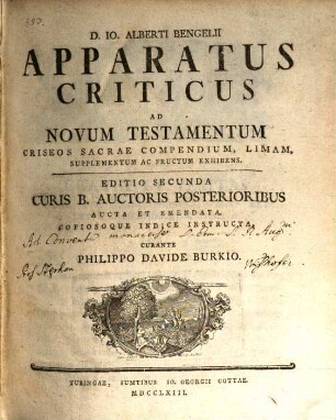 D. Jo. Alberti Bengelii Apparatus Criticus Ad Novum Testamentum : Criseos Sacrae Compendium, Limam, Supplementum Ac Fructum Exhibens