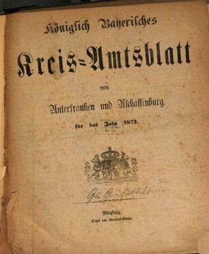 Königlich-bayerisches Kreis-Amtsblatt von Unterfranken und Aschaffenburg : für d. Jahr ... 1871