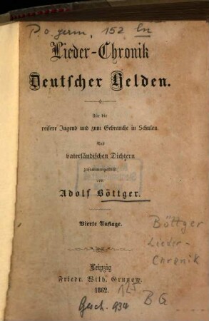 Lieder-Chronik deutscher Helden : Für die reifere Jugend u. zum Gebrauche in Schulen aus vaterländ. Dichtern zus. gest.