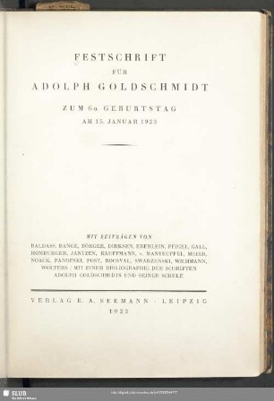 Festschrift für Adolph Goldschmidt : zum 60. Geburtstag am 15. Januar 1923
