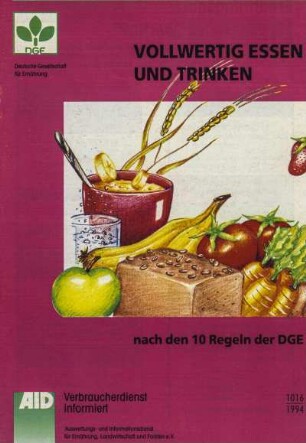 Vollwertig Essen und Trinken nach den 10 Regeln der DGE [Deutsche Gesellschaft für Ernährung]