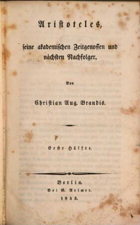 Handbuch der Geschichte der griechisch-römischen Philosophie, 2,1. Aristoteles, seine akademischen Zeitgenossen und nächsten Nachfolger