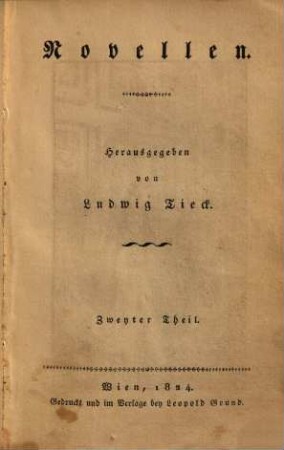 Ludwig Tieck's sämmtliche Werke. 30. Novellen ; Th. 2. Die Gemälde. Die Verlobung. Der Sturm. - 1824. - 298 S. : 1 Ill.