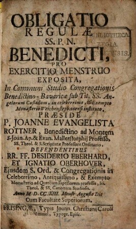 Obligatio Regulae SS. P.N. Benedicti, pro exercitio menstruo exposita