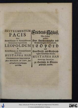 IX. Friedens-Schluß wie solcher zwischen dem ... Röm. Käyser Leopold und dem ... Türckischen Käyser Mustapha Han ... geschlossen worden.