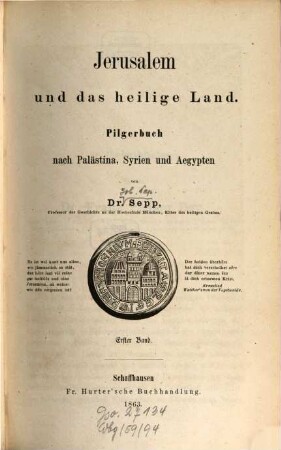 Jerusalem und das Heilige Land : Pilgerbuch nach Palaestina, Syrien und Aegypten. 1