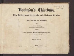 Robinson's Thierbude : ein Bilderbuch für große und kleinere Kinder ; mit Verschen und Geschichten