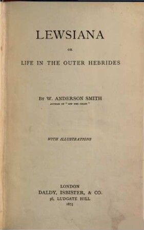Lewsiana or Life in the outer Hebrides : With Illustrations