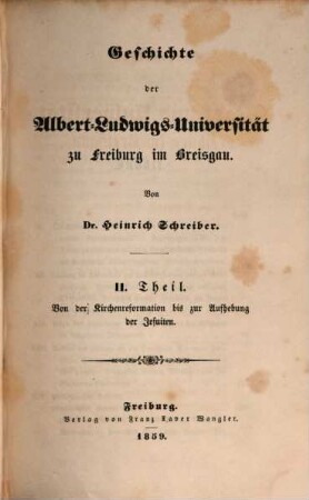 Geschichte der Albert-Ludwigs-Universität zu Freiburg im Breisgau. 2