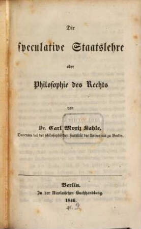 Die speculative Staatslehre oder Philosophie des Rechts