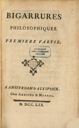 Bigarrures Philosophiques, Premiere Partie