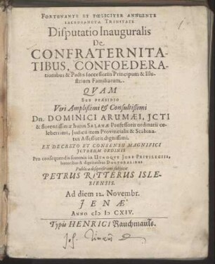 Disputatio Inauguralis De Confraternitatibus, Confoederationibus & Pactis successoriis Principum & Illustrium Familiarum