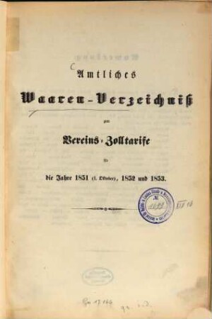 Amtliches Waarenverzeichnis zum Vereins-Zolltarif. 1851/53