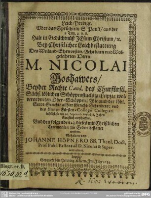 Leich-Predigt über das Sprüchlein S. Pauli, Tim. 2,8 ... bey Leichbestattung des ... Nicolai Moshawers ..., so den 20. Sept. 1638 ... entschlaffen ...