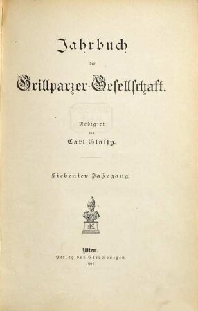 Jahrbuch der Grillparzer-Gesellschaft. 7. 1897