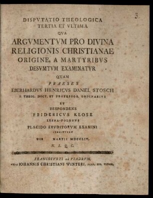 Disputatio Theologica Tertia Et Ultima Qua Argumentum Pro Divina Religionis Christianae Origine, A Martyribus Desumtum Examinatur