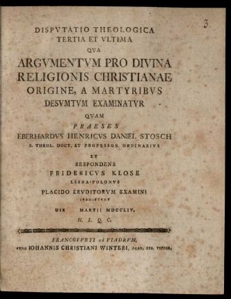 Disputatio Theologica Tertia Et Ultima Qua Argumentum Pro Divina Religionis Christianae Origine, A Martyribus Desumtum Examinatur
