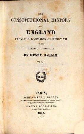 The Constitutional history of England from the accession of Henry VII. to the death of George II., 1