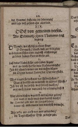 XIX. Ode von gemeinen versen. Als Erdmuth ihren Namens-tag begieng