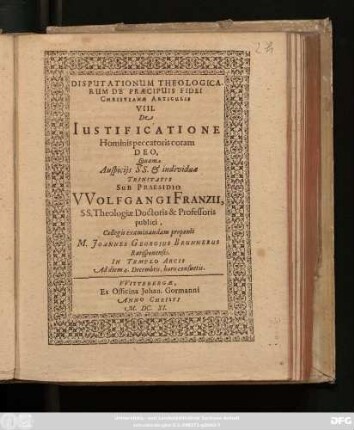 Disputationum Theologicarum De Praecipuis Fidei Christianae Articulis VIII. De Iustificatione Hominis peccaroris coram Deo