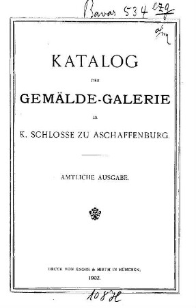 Katalog der Gemälde-Galerie im K. Schlosse zu Aschaffenburg