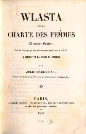 Wlạsta ou la charte des femmes, chronique Bohême, tirée de l'ouvrage qui sera ultérieurement publié sous le titre de: La vieille et la jeune Allemagne