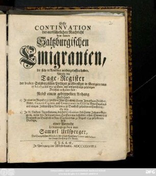 Continuation 1: ... Worin die Tage-Register der beyden Saltzburgischen Prediger zu Eben Ezer in Georgien vom 17 Iul. 1734 bis 1735 zu Ende, mit einigen hierzu gehörigen Briefen enthalten sind: Nebst einem gedoppelten Anhang ... Und einer Vorrede