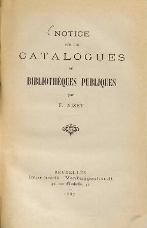 Notice sur les Catalogues de Bibliothèques publiques par F. Nizet