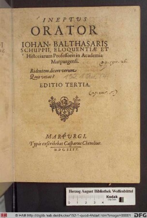 Ineptus Orator Johan-Balthasaris Schuppii, Eloquentiae Et Historiarum Professoris in Academia Marpurgensi