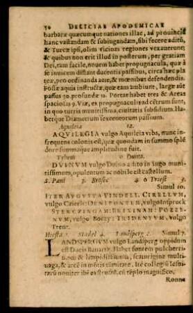 Iter Augusta Vindeli. Cirellum, vugo Czierl: Oenipontem, vulgo Inspruck Sterczingam: Brixinam: Pozzenum, vulgo Boczy: Tridentum, vulgo Trent