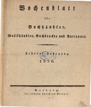 Wochenblatt für Buchhändler, Musikhändler, Buchdrucker und Antiquare, 10. 1830