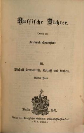 Friedrich Bodenstedt's gesammelte Schriften : Gesammt-Ausgabe in zwölf Bänden. 7, Russische Dichter ; 3. Michaïl Lermontoff, Kolzoff und andere