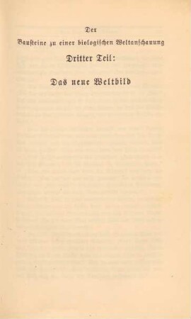 Dritter Teil: Das neue Weltbild