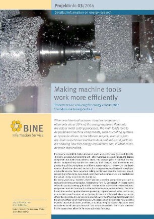 Making machine tools work more efficiently. Researchers are reducing the energy consumption of modern machining centres.