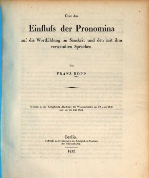 Über den Einfluß der Pronomina auf die Wortbildung im Sanskrit und den mit ihm verwandten Sprachen : Gelesen am 10. Juni 1830 und am 28. Juni 1831