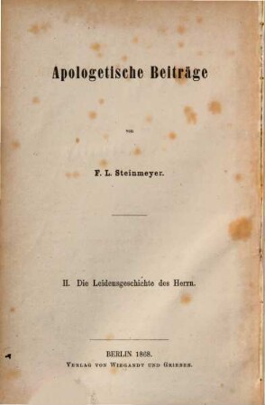 Die Leidensgeschichte des Herrn : in Bezug auf die neueste Kritik betrachtet