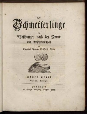Theil 1,1,Text: Die Schmetterlinge in Abbildungen nach der Natur mit Beschreibungen. Erster Theil