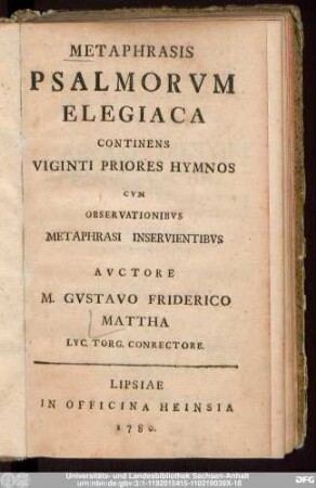 Metaphrasis Psalmorvm Elegiaca : Continens Viginti Priores Hymnos Cvm Observationibvs Metaphrasi Inservientibvs