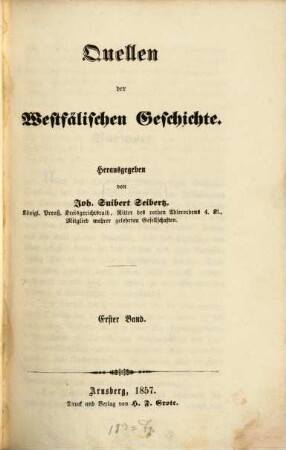 Quellen der Westfälischen Geschichte : Hsgegeben von Johann Suibert Seibertz. 1